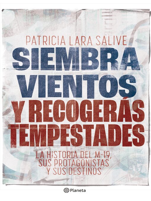 Title details for Siembra vientos y recogerás tempestades by Patricia Lara - Available